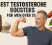 Best Testosterone Boosters for Men Over 50